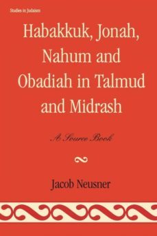 habakkuk, jonah, nahum, and obadiah in talmud and midrash-9780761836971