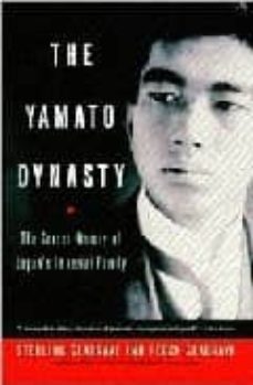 the yamato dynasty: the secret history of japan s imperial family-9780767904971