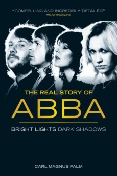 bright lights dark shadows: the real story of abba (ebook)-carl magnus palm-9780857120571