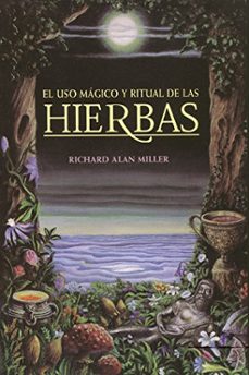 el uso magico y ritual de las hierbas-richard alan miller-9780892814671