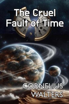 the cruel fault of time (ebook)-cornelius walters-9780977896271