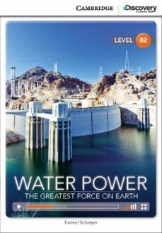 water power: the greatest force on earth book with online access-9781107688971