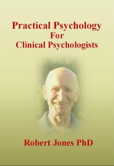 practical psychology: for clinical psychologists (ebook)-robert jones-9781386097471