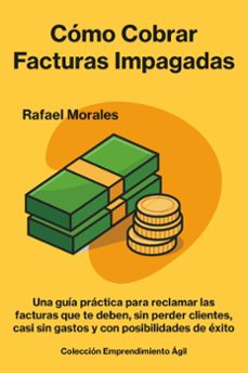 como cobrar facturas impagadas (ebook)-rafael morales-9781393148371