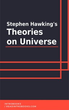 stephen hawking's theories on universe-introbooks team-9781393228271