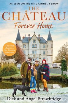 the chateau - forever home (ebook)-dick strawbridge-angel strawbridge-9781399603171