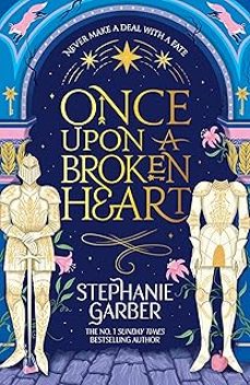 once upon a broken heart (once upon a broken heart 1)-stephanie garber-9781399633871