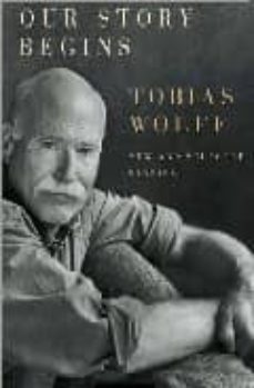 our story begins-tobias wolff-9781400095971
