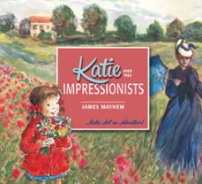 katie and the impressionists (ebook)-james mayhew-9781408337271