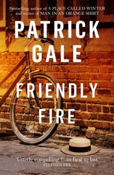 friendly fire (ebook)-patrick gale-9781472255471