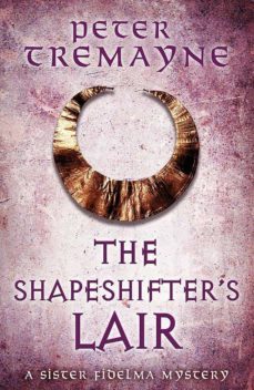 the shapeshifter s lair (sister fidelma mysteries book 31)-9781472265371