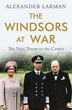 the windsors at war-alexander larman-9781474623971