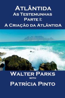 atlantida as testemunhas - parte i: a criaço da atlantida (ebook)-9781507145371