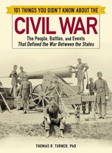 101 things you didn't know about the civil war (ebook)-thomas turner-9781507209271