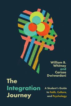 the integration journey (ebook)-william b. whitney-carissa dwiwardani-9781514000571