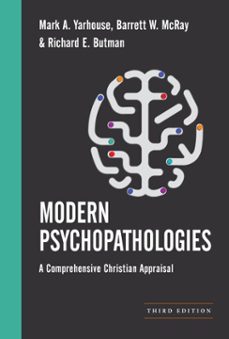 modern psychopathologies (ebook)-richard e. butman-mark a. yarhouse-barrett w. mcray-9781514015971