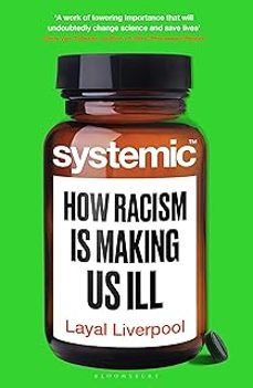 systemic. how racism is making us ill-layal liverpool-9781526652171