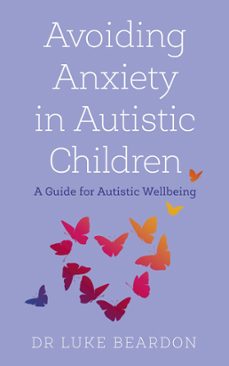 avoiding anxiety in autistic children (ebook)-luke beardon-9781529394771