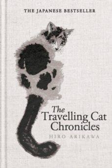 the travelling cat chronicles and the goodbye cat-hiro arikawa-9781529959871