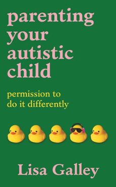 parenting your autistic child (ebook)-lisa galley-9781529980271