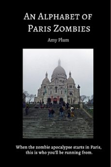 an alphabet of paris zombies (ebook)-amy plum-9781533766571