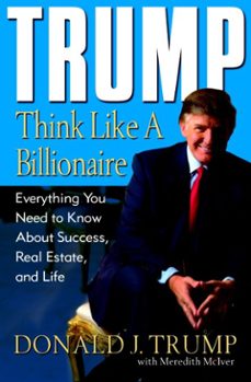 trump: think like a billionaire (ebook)-donald trump-meredith mciver-9781588364371