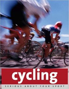 serious about sport: cycling (ebook)-remmert wielinga-paul cowcher-9781607652571