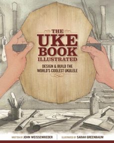 the uke book illustrated (ebook)-john weissenrieder-9781607657071