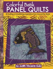 colorful batik panel quilts (ebook)-judith vincentz gula-9781607659471