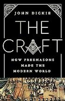 the craft : how the freemasons made the modern world-9781610398671