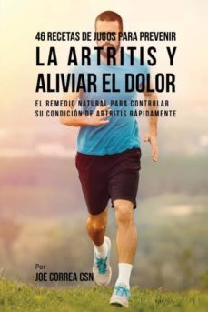 46 recetas de jugos para prevenir la artritis y aliviar el dolor-9781635316971