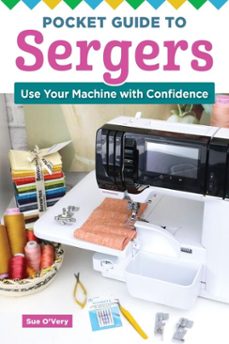 pocket guide to sergers (ebook)-sue o'very-9781637414071