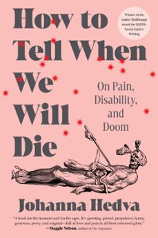 how to tell when we will die (ebook)-johanna hedva-9781638931171