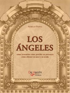 los angeles. como invocarlos como percibir su presencia como obtener su amor y su ayuda (ebook)-aurelio penna-9781639199471