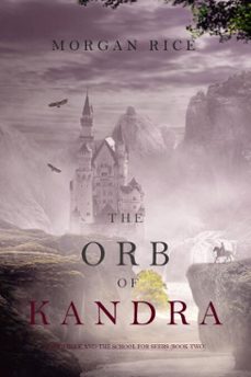 the orb of kandra (oliver blue and the school for seersbook two) (ebook)-morgan rice-9781640296671