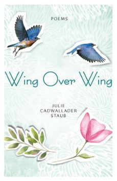 wing over wing (ebook)-julie cadwallader staub-9781640604971