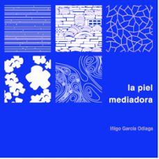 la piel mediadora-iñigo garcia odiaga-9781643608471