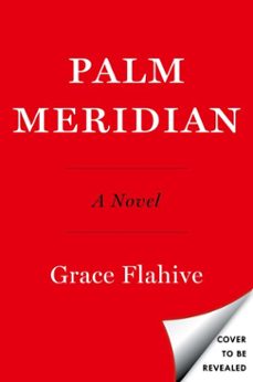 palm meridian (ebook)-grace flahive-9781668065471
