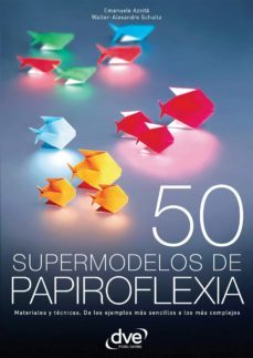 50 supermodelos de papiroflexia (ebook)-w. schultz zehden-e. azzitor-9781683253471