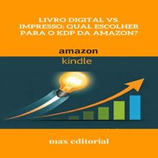 livro digital vs. impresso: qual escolher para o kdp da amazon? (ebook)-9781779740571