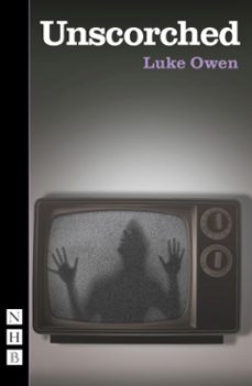 unscorched (ebook)-luke owen-9781780012971