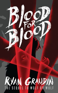 wolf by wolf: blood for blood (ebook)-ryan graudin-9781780622071