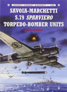 savoia-marchetti s.79 sparviero torpedo-bomber units-marco mattioli-9781782008071