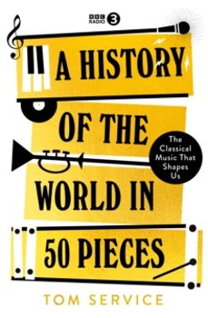 a history of the world in 50 pieces-tom service-9781785949371