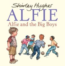 alfie and the big boys (ebook)-shirley hughes-9781787621671