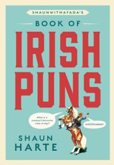 shaunwithafada's book of irish puns-shaun harte-9781804587171