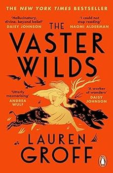 the vaster wilds-lauren groff-9781804941171