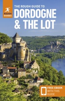the rough guide to dordogne and the lot: travel guide with ebook-anna richards-9781835291771