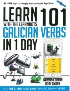 learn 101 galician verbs in 1 day: with the learnbots-9781908869371