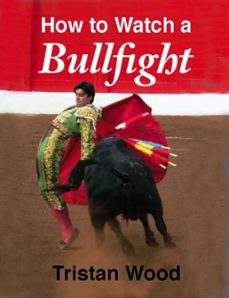 how to watch a bullfight (ebook)-9781910723371